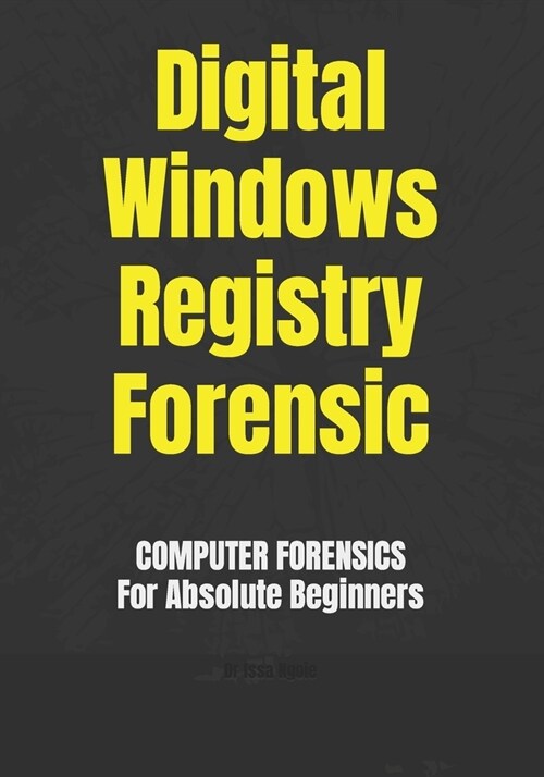 Digital Windows Registry Forensic (Paperback)