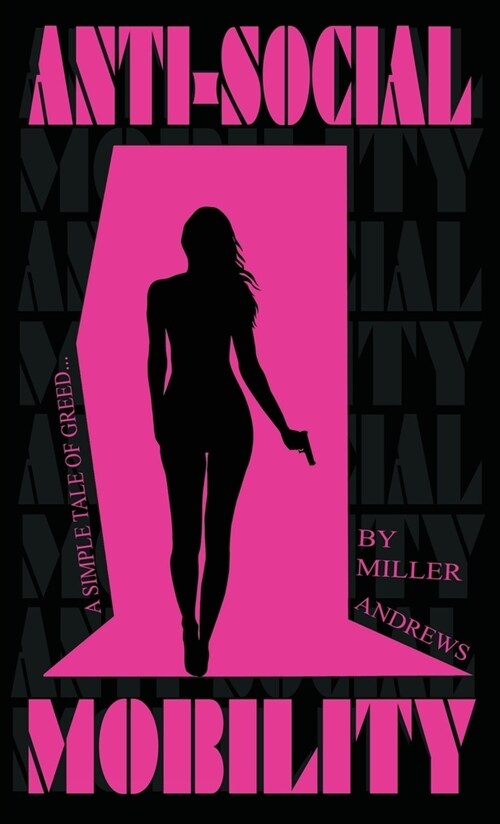 Anti-Social Mobility: A Crime Novel Satire set in Los Angeles (Paperback)