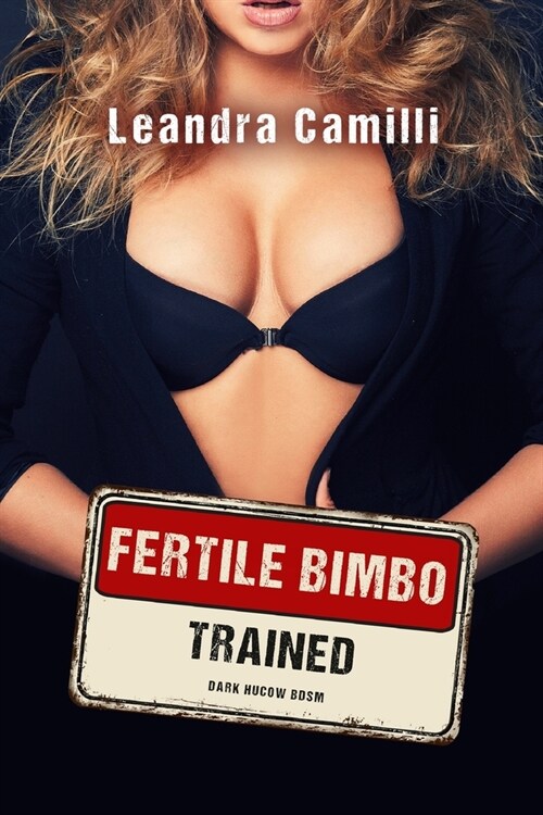 Fertile Bimbo Trained: Dark Hucow BDSM (Paperback)