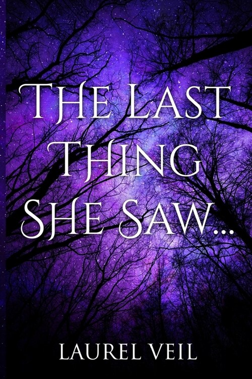 The Last Thing She Saw... (Paperback)