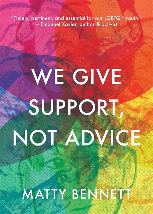 We Give Support, Not Advice (Paperback)