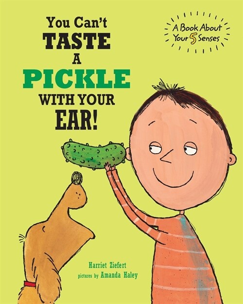 You Cant Taste a Pickle With Your Ear: A Book About Your 5 Senses (Paperback)