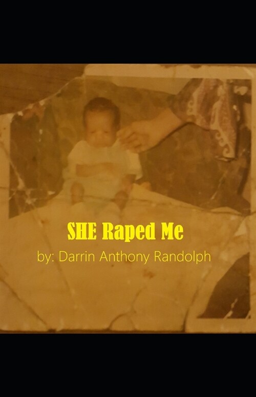 SHE Raped Me: The Experience (Paperback)