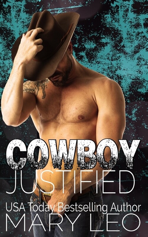 Cowboy Justified: A Small Town Secret Baby Romance (Paperback)