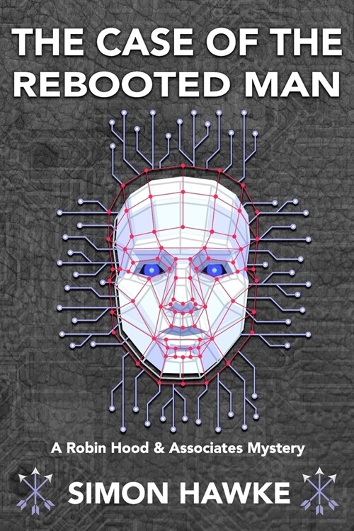 The Case of the Rebooted Man: A Robin Hood and Associates Mystery (Paperback)