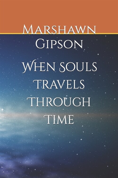 When Souls Travels Through Time (Paperback)