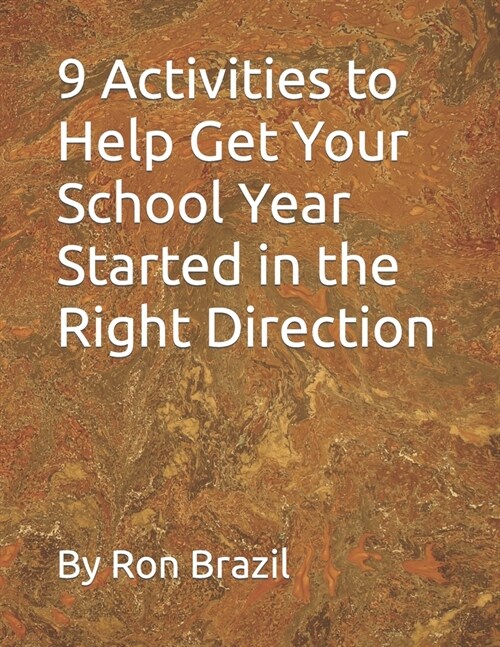 9 Activities to Help Get Your School Year Started in the Right Direction (Paperback)