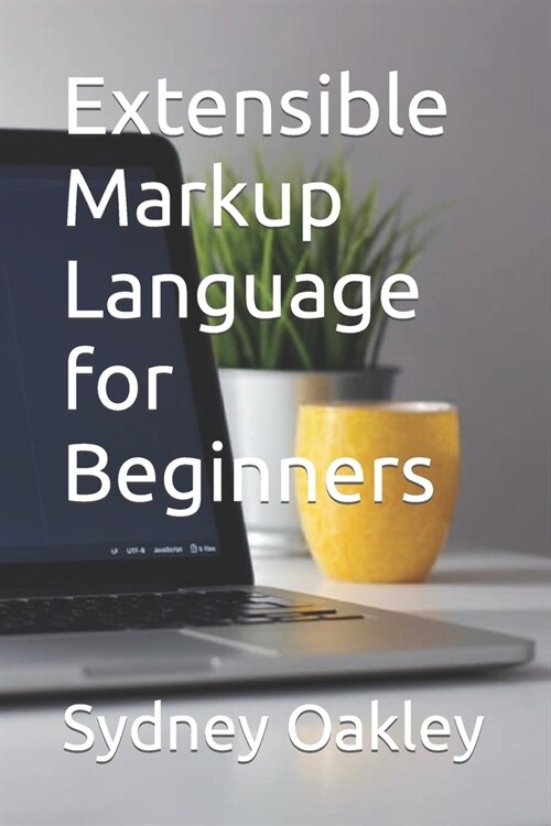 Extensible Markup Language for Beginners (Paperback)