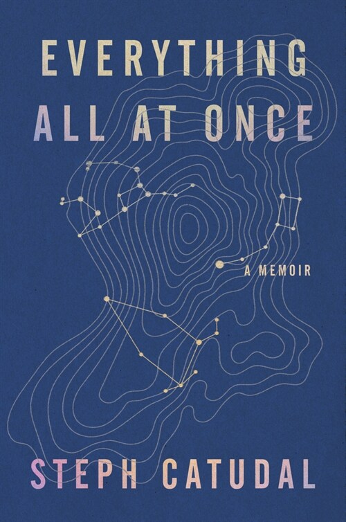 Everything All at Once: A Memoir (Hardcover)