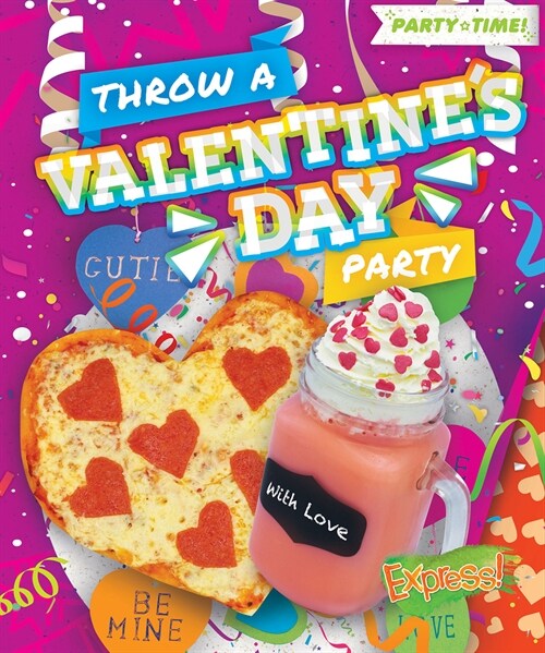 Throw a Valentines Day Party (Library Binding)