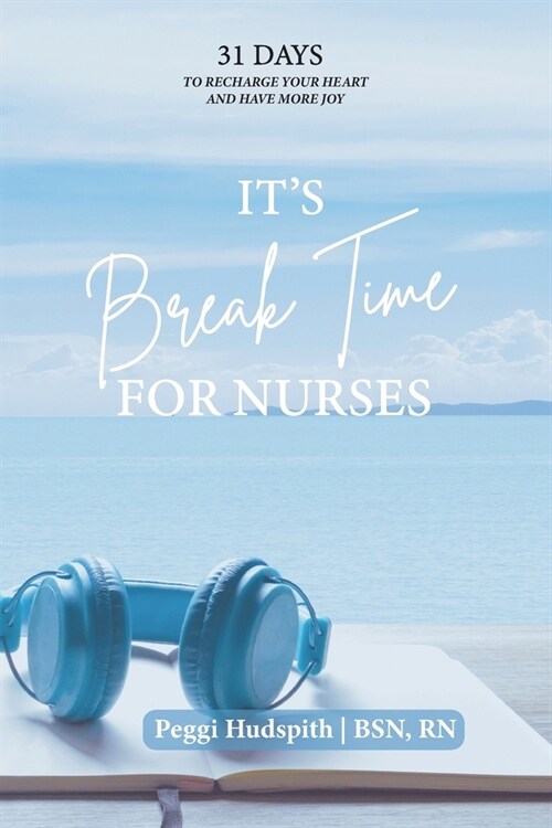 Its BreakTime For Nurses (Paperback)