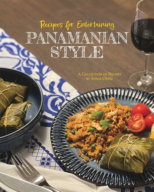 Recipes for Entertaining Panamanian Style (Paperback)