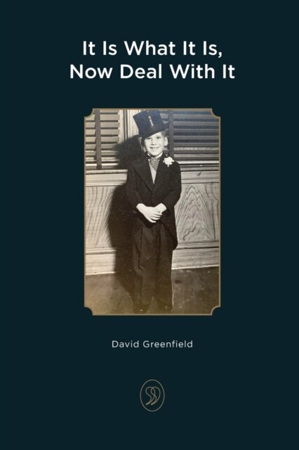 It Is What It Is, Now Deal With It (Paperback)