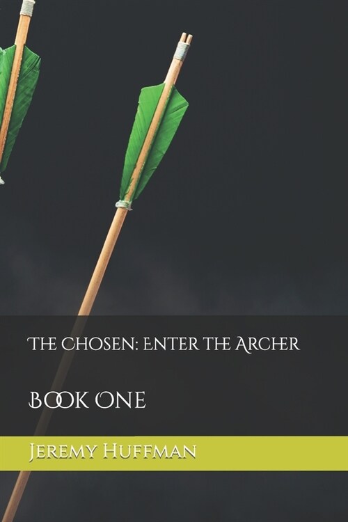 The Chosen: Enter the Archer (Paperback)