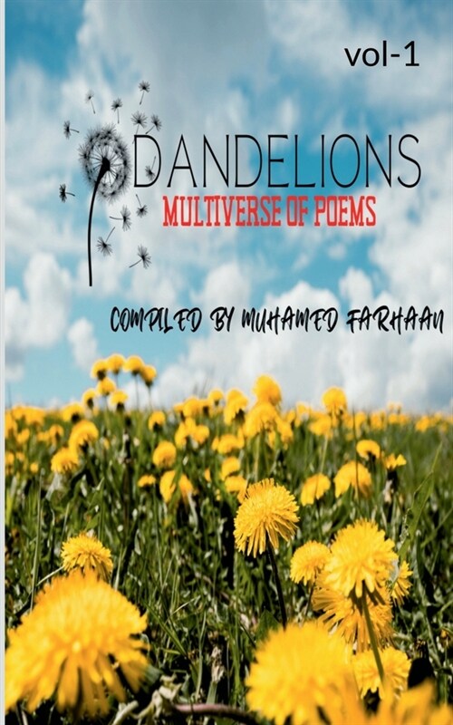 Dandelions: Multiverse of Poems -Volume 1 (Paperback)