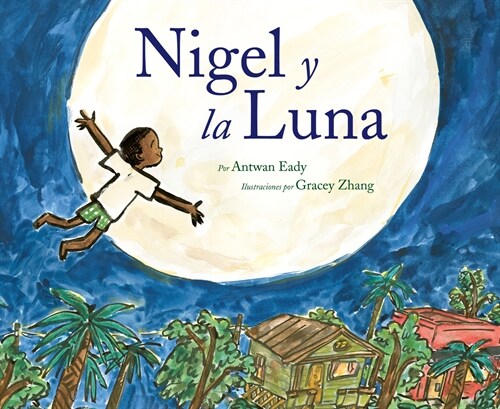 Nigel Y La Luna: Nigel and the Moon (Spanish Edition) (Paperback)