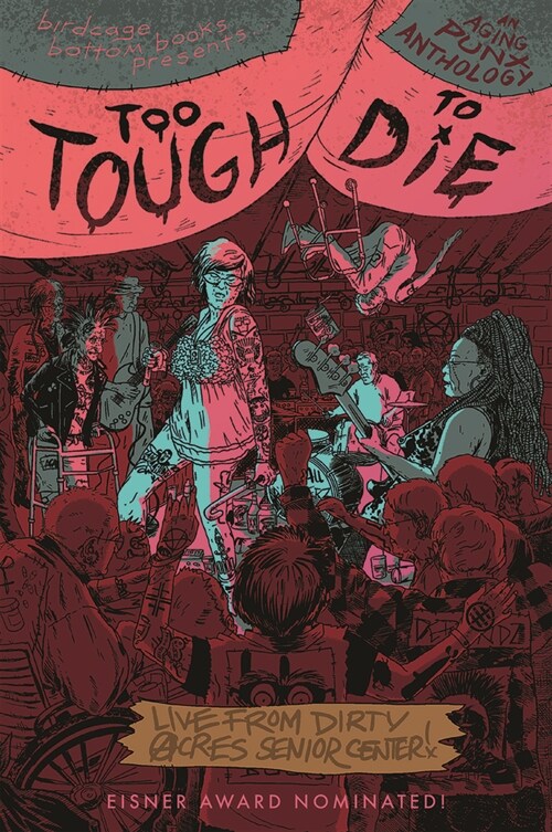 Too Tough to Die: An Aging Punx Anthology (Paperback)