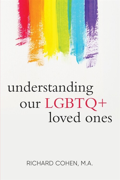 Understanding Our LGBTQ+ Loved Ones (Paperback)