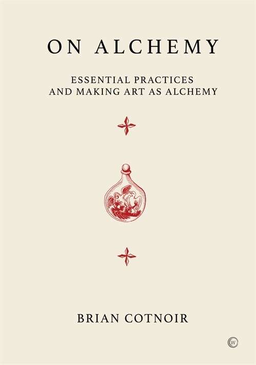 On Alchemy : Essential Practices and Making Art as Alchemy (Hardcover, New ed)