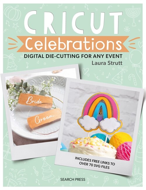Cricut Celebrations - Digital Die-Cutting for Any Event (Paperback)