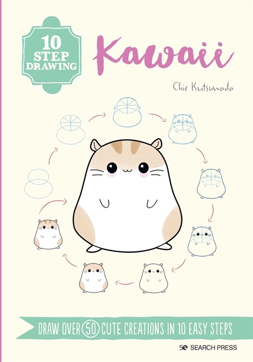 10 Step Drawing: Kawaii : Draw Over 50 Cute Creations in 10 Easy Steps (Paperback)
