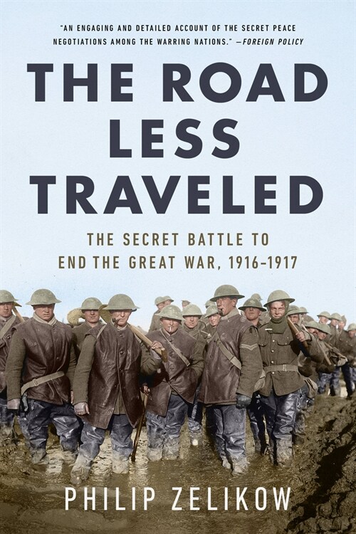 The Road Less Traveled: The Secret Turning Point of the Great War, 1916-1917 (Paperback)