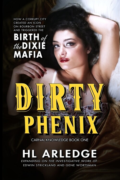 Dirty Phenix: Birth of the Dixie Mafia (Paperback)