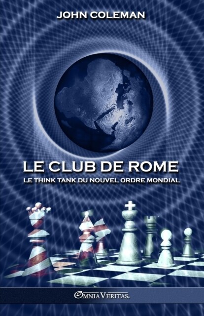 Le Club de Rome: Le think tank du Nouvel Ordre Mondial (Paperback)