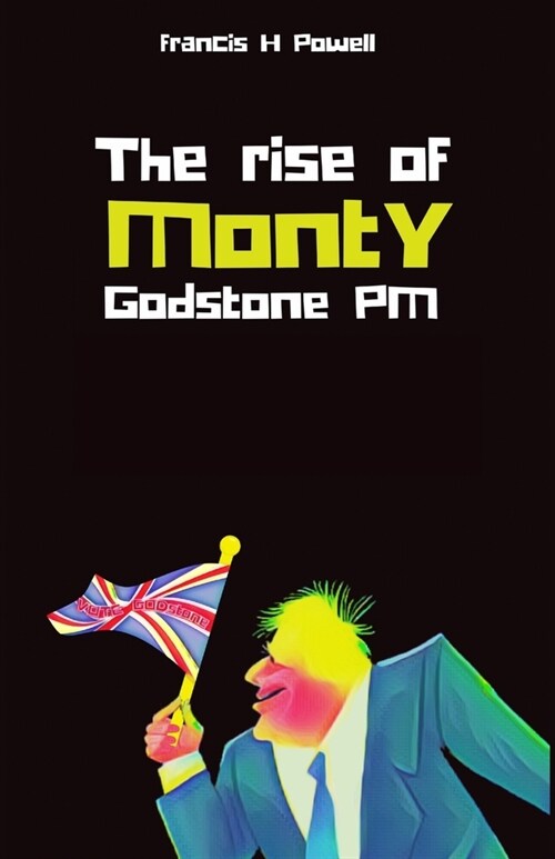 The Rise of Monty Godstone PM (Paperback)