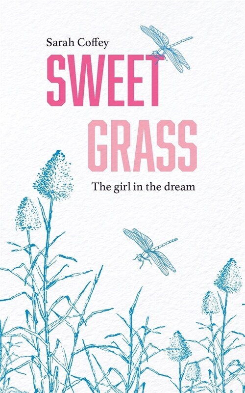 Sweetgrass: The Girl in the Dream (Paperback)