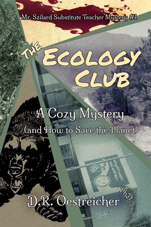 The Ecology Club: A Cozy Mystery (and How to Save the Planet) (Paperback)