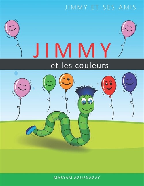 Jimmy et les couleurs: La s?ie de Jimmy et ses amis (Paperback)
