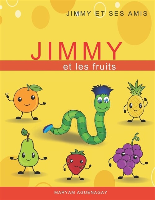 Jimmy et les fruits: La s?ie de Jimmy et ses amis (Paperback)