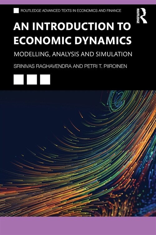 An Introduction to Economic Dynamics : Modelling, Analysis and Simulation (Paperback)