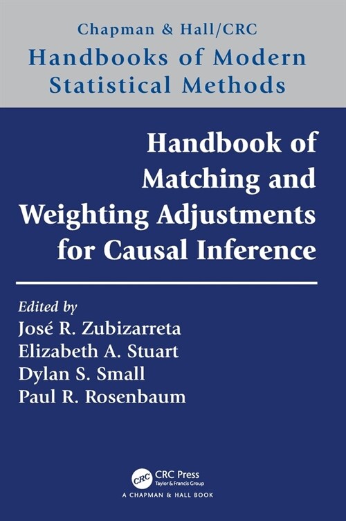 Handbook of Matching and Weighting Adjustments for Causal Inference (Hardcover, 1)