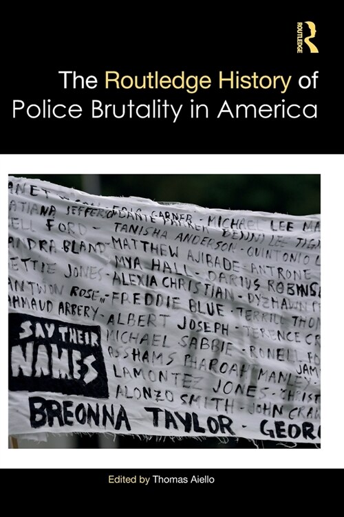 The Routledge History of Police Brutality in America (Hardcover, 1)