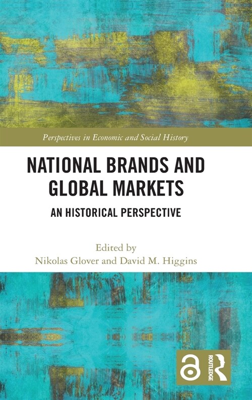 National Brands and Global Markets : An Historical Perspective (Hardcover)