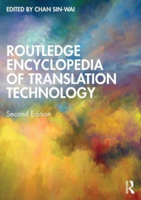 Routledge Encyclopedia of Translation Technology (Hardcover, 2 ed)