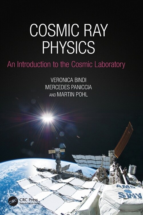 Cosmic Ray Physics : An Introduction to The Cosmic Laboratory (Hardcover)