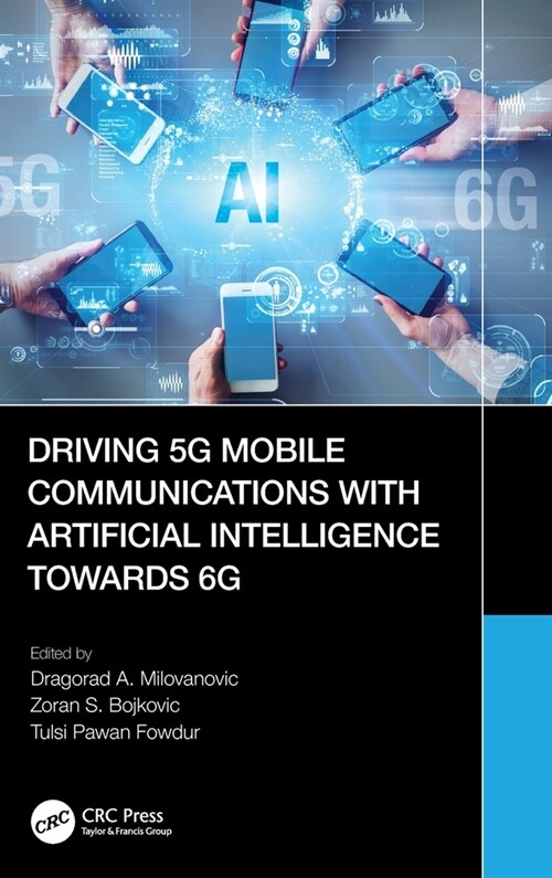 Driving 5G Mobile Communications with Artificial Intelligence towards 6G (Hardcover, 1)