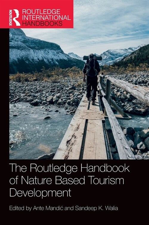 The Routledge Handbook of Nature Based Tourism Development (Hardcover, 1)
