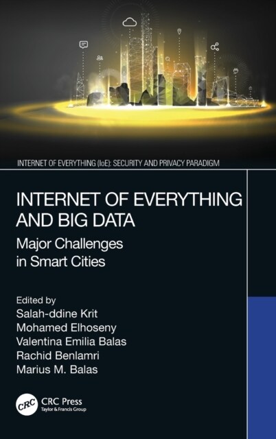 Internet of Everything and Big Data : Major Challenges in Smart Cities (Hardcover)