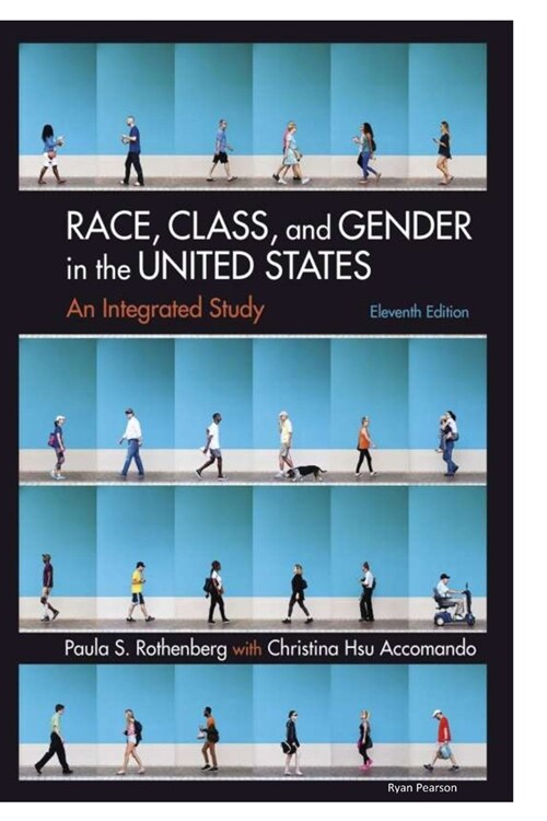 Race, Class, and Gender in the United States (Paperback)