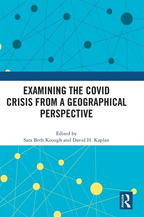 Examining the COVID Crisis from a Geographical Perspective (Hardcover, 1)