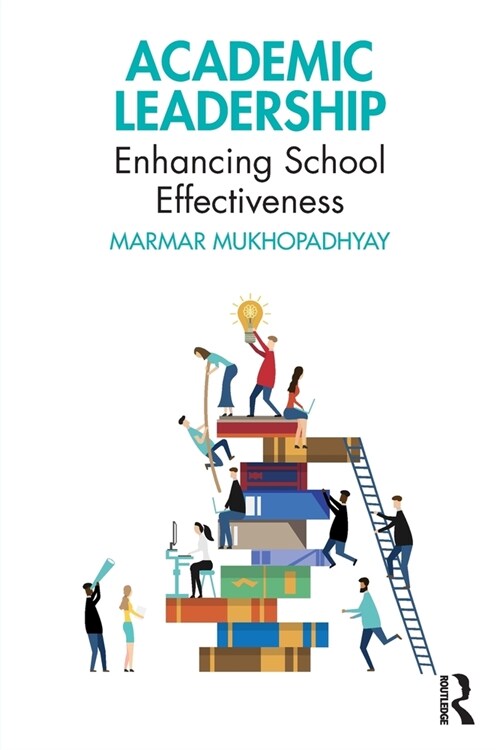 Academic Leadership : Enhancing School Effectiveness (Paperback)