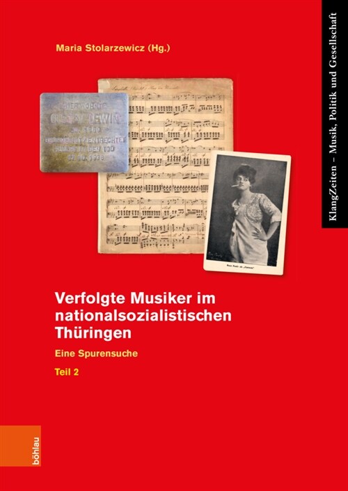 Verfolgte Musiker Im Nationalsozialistischen Thuringen: Eine Spurensuche. Teil 2 (Paperback)