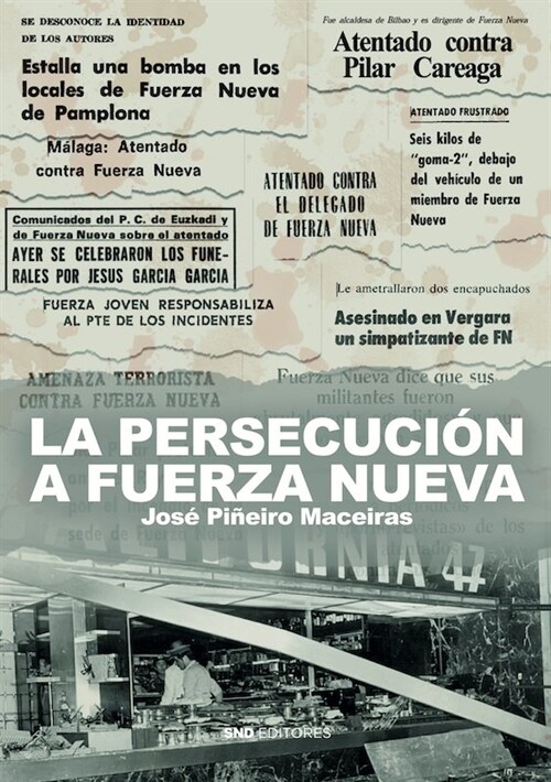 LA PERSECUCION CONTRA FUERZA NUEVA (Book)