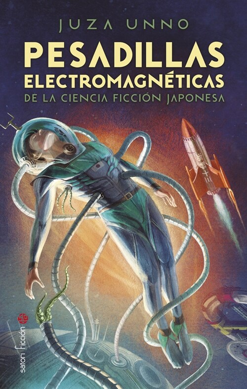 PESADILLAS ELECTROMAGNETICAS DE LA CIENCIA FICCION JAPONESA (Book)