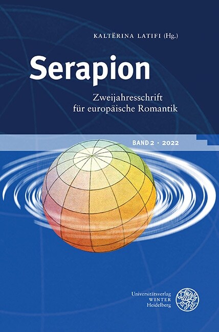 Serapion. Zweijahresschrift Fur Europaische Romantik: Band 2 / 2022 (Hardcover)