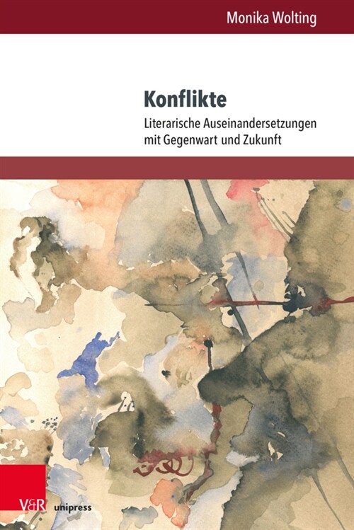 Konflikte: Literarische Auseinandersetzungen Mit Gegenwart Und Zukunft (Paperback)